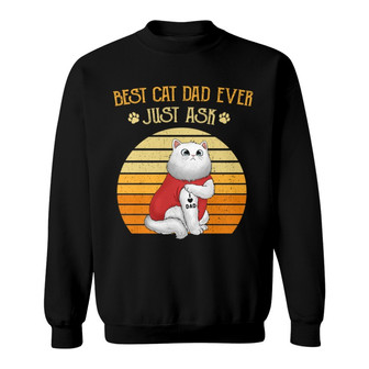 Retro Best Cat Dad Ever Just Ask Custom Sweatshirt - Thegiftio UK