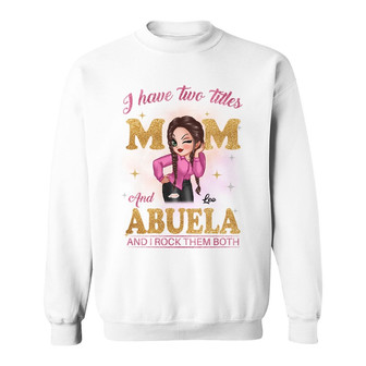 Rock Two Titles Mom Grandma Sassy Woman Custom Sweatshirt - Thegiftio UK