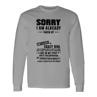 Sorry Already Taken Personalized Long Sleeve Shirt - Gift for Him - Thegiftio UK
