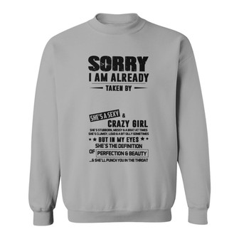 Sorry Already Taken Personalized Sweatshirt - Gift for Him - Thegiftio UK