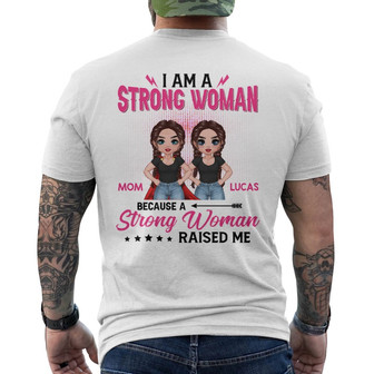 Strong Woman Raised Me Doll Custom Back Print T-Shirt - Gift for Family - Thegiftio UK