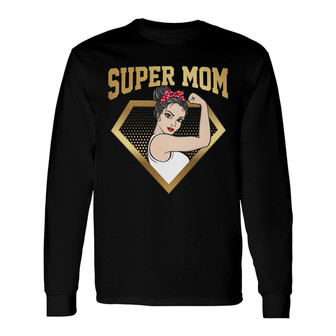 Super Mom Strong Woman Custom Long Sleeve Shirt - Gift for Mom - Thegiftio UK