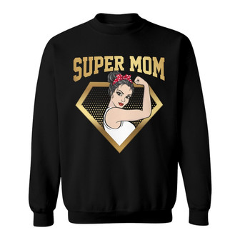Super Mom Strong Woman Custom Sweatshirt - Gift for Mom - Thegiftio UK