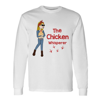 The Chicken Whisperer Stick Lady Custom Long Sleeve Shirt - Pet Gift - Thegiftio UK