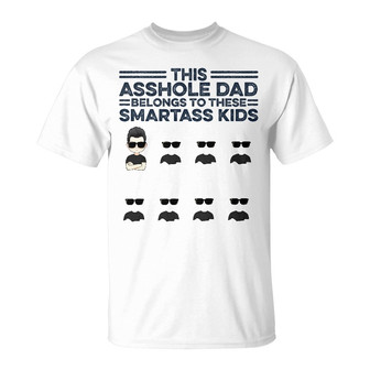 This Asshole Dad Belongs To These Smartass Kids Custom - Thegiftio UK