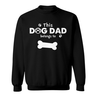 This Dog Dad Belongs To Custom Sweatshirt - Gift for Dad - Thegiftio UK