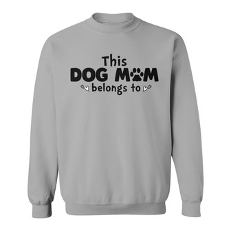 This Dog Mom Belongs To Lazy Dog Custom Sweatshirt - Thegiftio UK