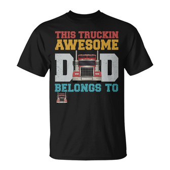 This Truckin' Awesome Dad Custom T-Shirt - Gift for Dad - Thegiftio UK