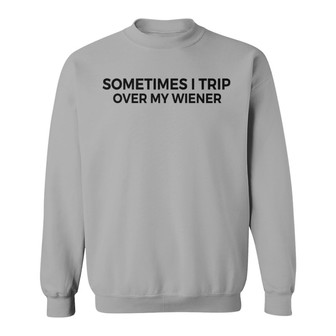 Trip Over My Wiener Dachshund Custom Sweatshirt - Dog Mom Gift - Thegiftio UK