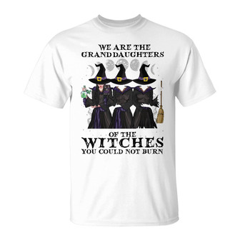 We Are The Granddaughters Of The Witches Custom T-Shirt - Thegiftio UK