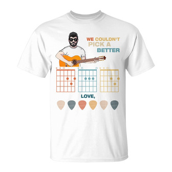 We Couldn't Pick A Better Dad Custom T-Shirt - Gift for Dad - Thegiftio UK