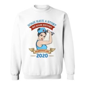 We Made History Nurse Strong Woman Custom Sweatshirt - Thegiftio UK
