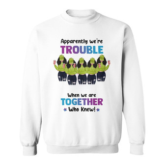 We're Trouble Besties Custom Sweatshirt - Gift for Friends - Thegiftio UK