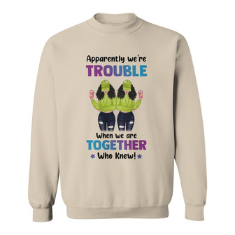 We‘re Trouble Besties Front View Custom Sweatshirt - Thegiftio UK