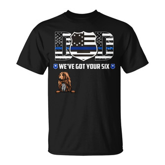 We've Got Your Six Custom T Shirt - Gift for Dog Dad - Thegiftio UK