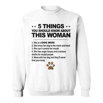 5 Things About This Dog Mom Custom Sweatshirt - Gift for Moms - Thegiftio UK