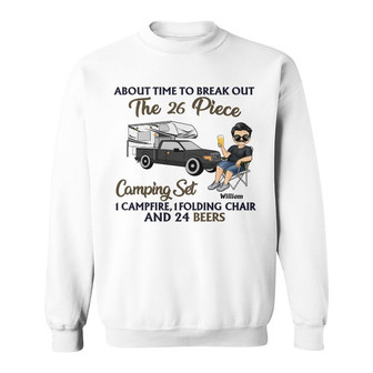 About Time To Break Out Camping Custom Sweatshirt - Dad Gift - Thegiftio UK