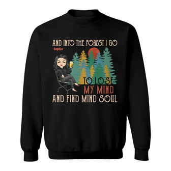 And Into The Forest I Go Custom Sweatshirt - Gift for Camper - Thegiftio UK