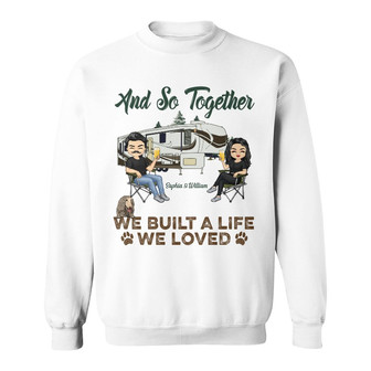 And So Together We Built A Life We Loved Custom Sweatshirt - Thegiftio UK