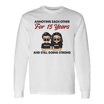 Annoying Each Other For Years Custom Long Sleeve Shirt - Couple Gift - Thegiftio UK