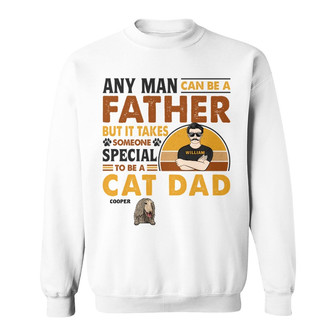 Any Man Can Be A Father Custom Sweatshirt - Gift for Dog Dads - Thegiftio UK