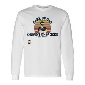 Bank Of Dad Children's ATM Of Choice Custom Long Sleeve Shirt - Gift - Thegiftio UK