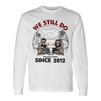 Beach Couple We Still Do Custom Long Sleeve Shirt - Gift for Couple - Thegiftio UK