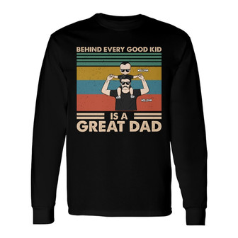 Behind Every Good Kid Custom Long Sleeve Shirt - Gift for Father - Thegiftio UK