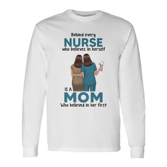 Behind Nurse Is Mom Personalized Long Sleeve Shirt - Gift for Mom - Thegiftio UK