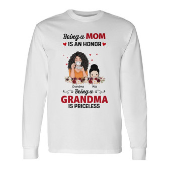 Being Mom Honor Being Grandma Custom Long Sleeve Shirt - Gift for Mom - Thegiftio UK