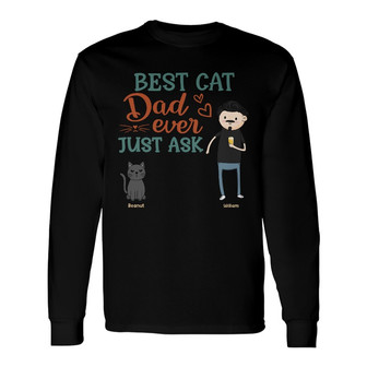 Best Cat Dad Ever Custom Long Sleeve Shirt - Gift for Cat Lovers - Thegiftio UK