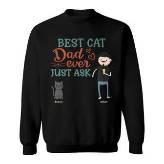 Best Cat Dad Ever Custom Sweatshirt - Gift for Cat Lovers - Thegiftio UK