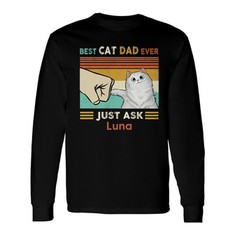 Best Cat Dad Fluffy Cat Custom Long Sleeve Shirt - Gift for Dad - Thegiftio UK