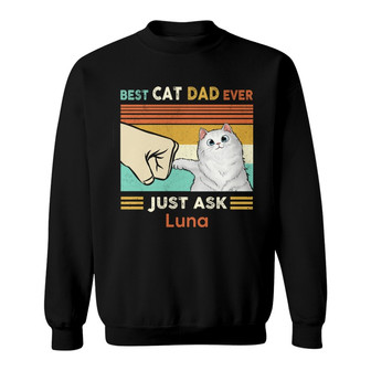 Best Cat Dad Fluffy Cat Custom Sweatshirt - Gift for Dad - Thegiftio UK