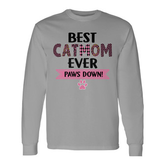 Best Cat Mom Ever Paws Down Custom Long Sleeve Shirt - Gift for Mom - Thegiftio UK