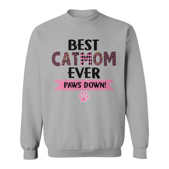 Best Cat Mom Ever Paws Down Custom Sweatshirt - Gift for Mom - Thegiftio UK