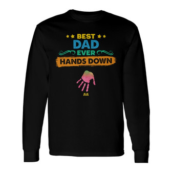 Best Dad Ever Hands Down Custom Long Sleeve Shirt - Father's Day Gift - Thegiftio UK