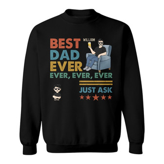 Best Dad Ever Just Ask Custom Sweatshirt - Gift for Father - Thegiftio UK