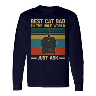 Best Dad Mom In The Hole World Cat Butt Retro Custom Long Sleeve Shirt - Thegiftio UK