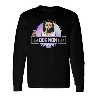 Best Dog Mom Ever Personalized Long Sleeve Shirt - Gift for Dog Moms - Thegiftio UK