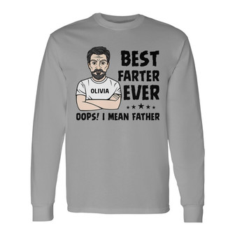 Best Farter Ever I Mean Father Custom Long Sleeve Shirt - Gift for Dad - Thegiftio UK