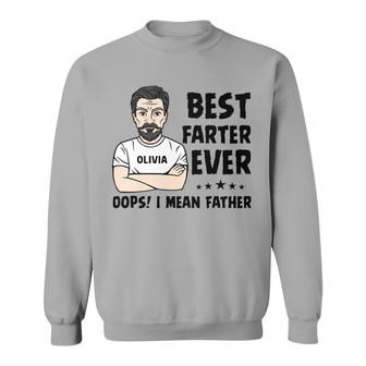 Best Farter Ever I Mean Father Custom Sweatshirt - Gift for Dad - Thegiftio UK