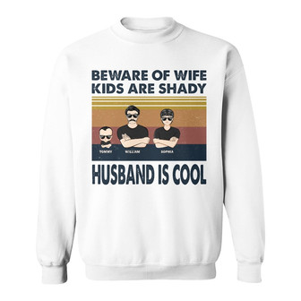 Beware Of Wife Husband Is Cool Custom Sweatshirt - Couple Gift - Thegiftio UK