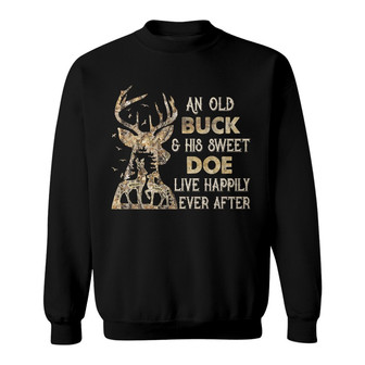 Buck And Doe Live Happily Ever After Custom Sweatshirt - Gift - Thegiftio UK