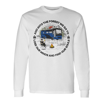 Camping And Into The Forest Custom Long Sleeve Shirt - Camping Gift - Thegiftio UK