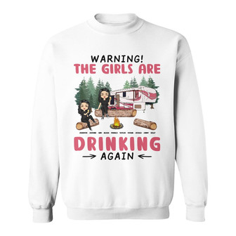 Camping Bestie Warning Girls Drinking Again Custom Sweatshirt - Thegiftio UK