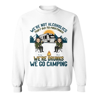 Camping We're Drunks Custom Sweatshirt - Gift for Bestie - Thegiftio UK