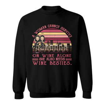 Cannot Survive On Wine Alone Custom Sweatshirt - Besties Gift - Thegiftio UK
