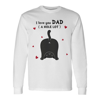Cat Dad Cat Mom Love You A W-hole Lot Custom Long Sleeve Shirt - Gift - Thegiftio UK