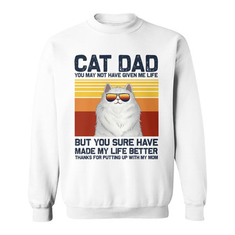 Cat Dad Made My Life Better Custom Sweatshirt - Gift for Dad - Thegiftio UK